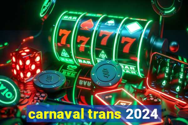 carnaval trans 2024